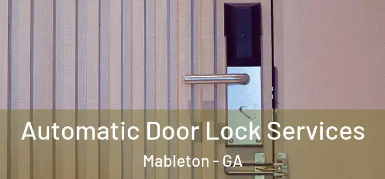 Automatic Door Lock Services Mableton - GA