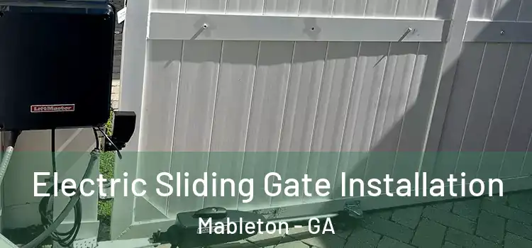 Electric Sliding Gate Installation Mableton - GA