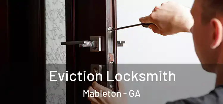  Eviction Locksmith Mableton - GA