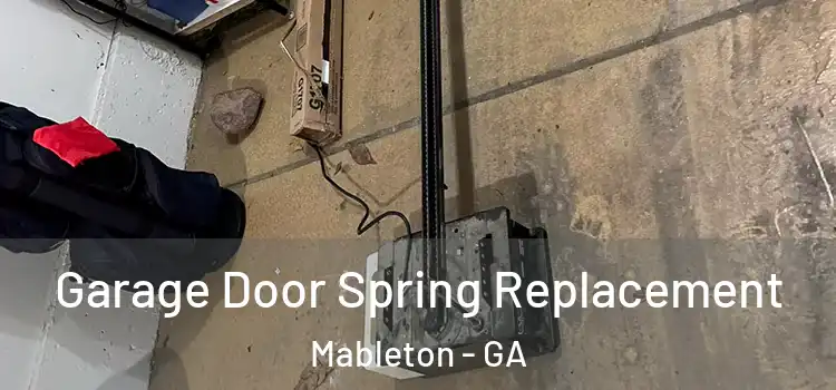  Garage Door Spring Replacement Mableton - GA