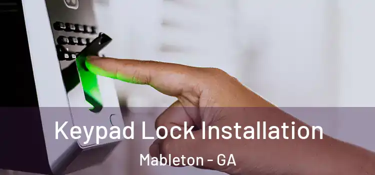  Keypad Lock Installation Mableton - GA