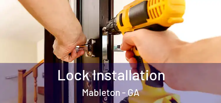  Lock Installation Mableton - GA