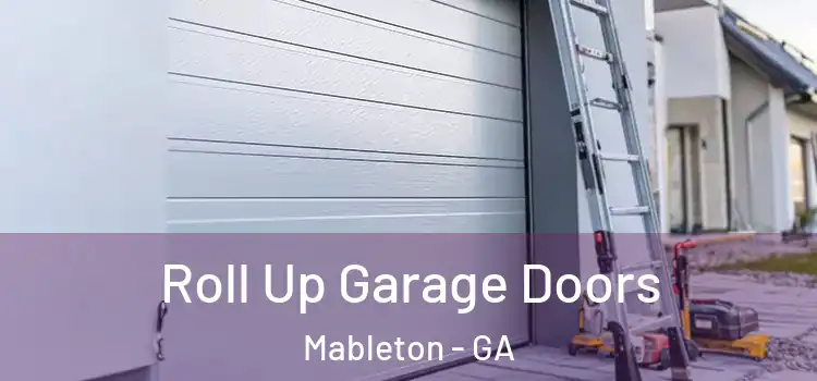  Roll Up Garage Doors Mableton - GA