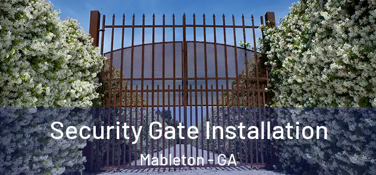 Security Gate Installation Mableton - GA