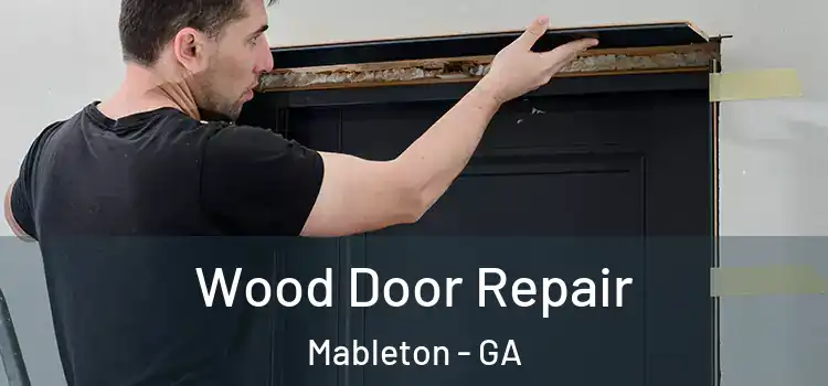  Wood Door Repair Mableton - GA